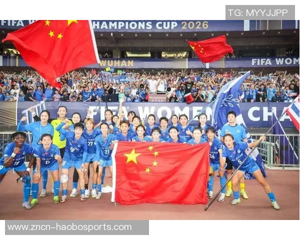 亚洲骄傲武汉女足迎战非洲冠军胜利后将挑战欧冠霸主阿森纳